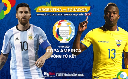 Kèo nhà cái. Soi kèo Argentina vs Ecuador. BĐTV trực tiếp bóng đá Copa America 2021