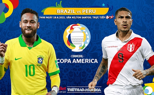 Kèo nhà cái Brazil vs Peru. Tỷ lệ kèo bóng đá Copa America 2021. Trực tiếp BĐTV