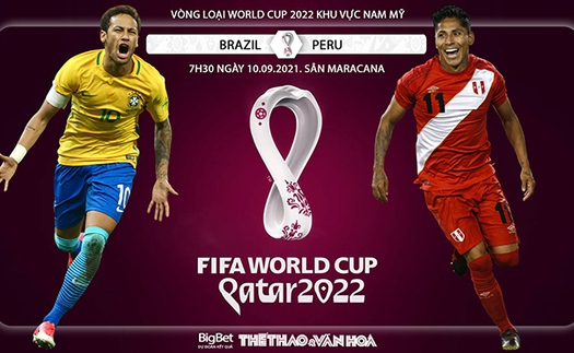 Soi kèo nhà cái Brazil vs Peru và nhận định bóng đá vòng loại World Cup (7h30, 10/9)