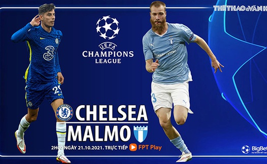 Soi kèo nhà cái Chelsea vs Malmo. Nhận định, dự đoán bóng đá Cúp C1 (2h00, 21/10)