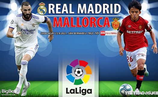 Soi kèo nhà cái Real Madrid vs Mallorca và nhận định bóng đá La Liga (3h00, 23/9)