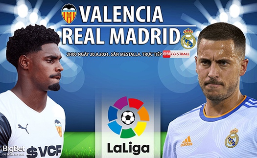 Soi kèo nhà cái Valencia vs Real Madrid và nhận định bóng đá Tây Ban Nha (2h00, 20/9)