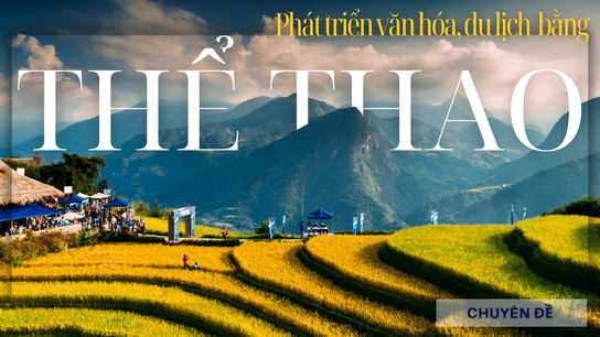 Thể thao + văn hóa, du lịch = phát triển kinh tế