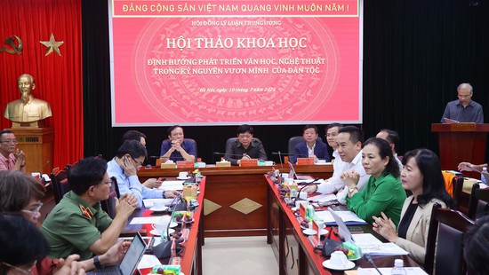 Hội thảo Định hướng phát triển văn học, nghệ thuật trong kỷ nguyên vươn mình của dân tộc