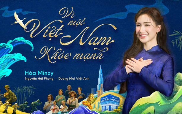 MV "Vì một Việt Nam khoẻ mạnh": Tràn đầy tinh thần sẵn sàng vì cộng đồng