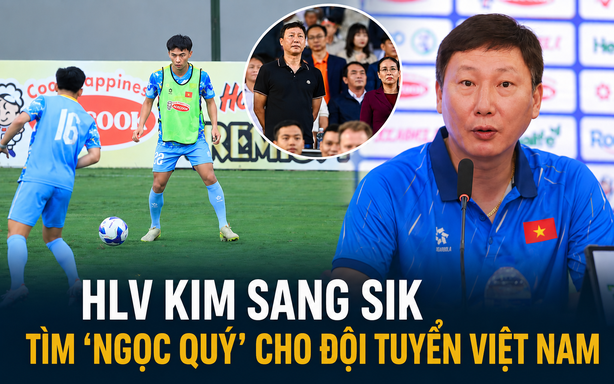 HLV Kim Sang Sik tìm 'ngọc quý' cho đội tuyển Việt Nam