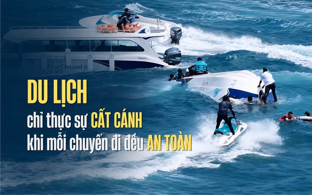 Du lịch chỉ thực sự cất cánh khi mỗi chuyến đi đều an toàn