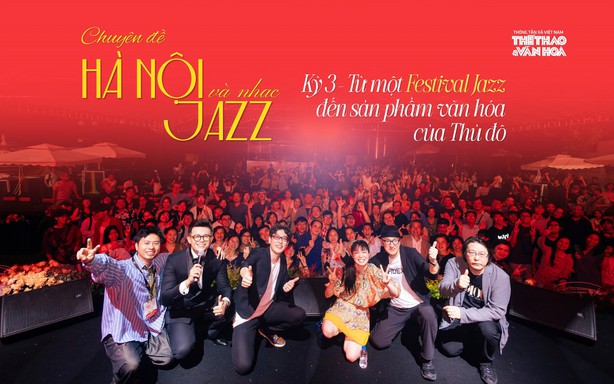 Từ một festival jazz đến một sản phẩm văn hóa của Thủ đô