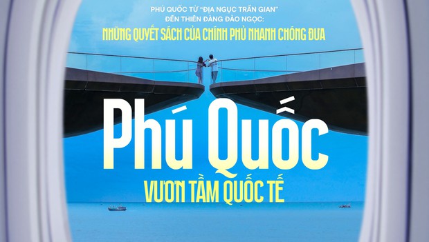 Những quyết sách của Chính phủ nhanh chóng đưa Phú Quốc vươn tầm quốc tế