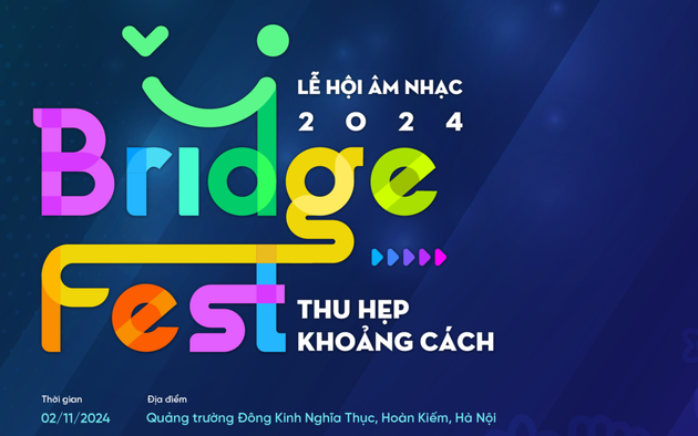 Lễ hội âm nhạc BridgeFest 2024: Sức mạnh gắn kết mọi người, mọi cộng đồng