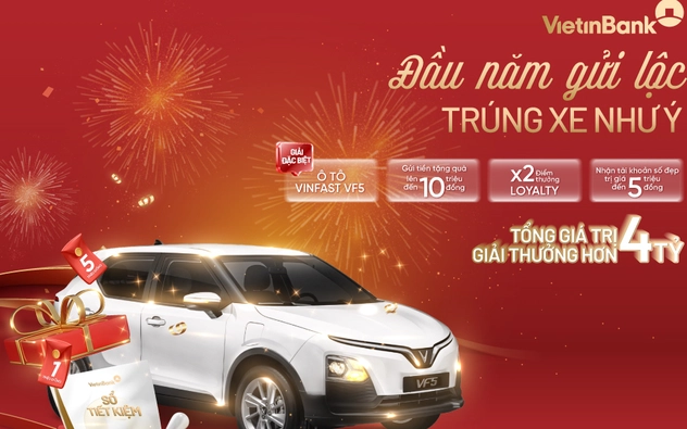Trúng ô tô điện VinFast VF5 khi gửi tiết kiệm đầu năm 2026 tại VietinBank