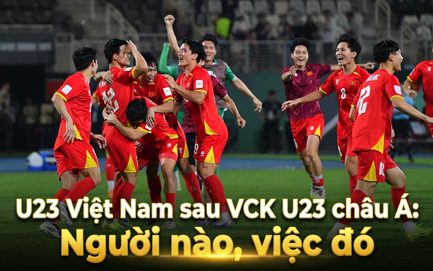 U23 Việt Nam sau VCK U23 châu Á 2026: Người nào, việc đó