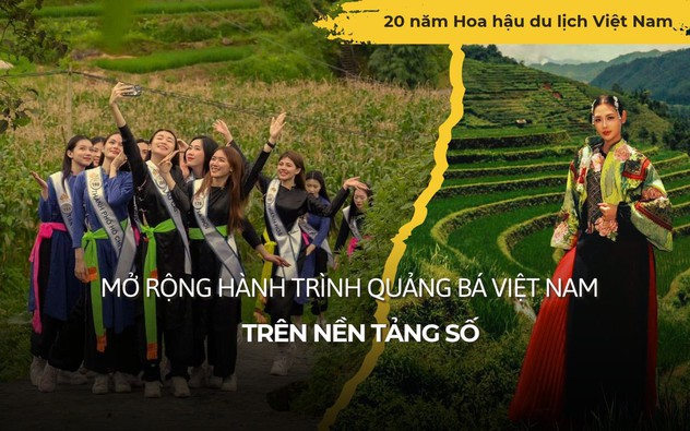 20 năm Hoa hậu Du lịch Việt Nam: Mở rộng hành trình quảng bá Việt Nam trên nền tảng số
