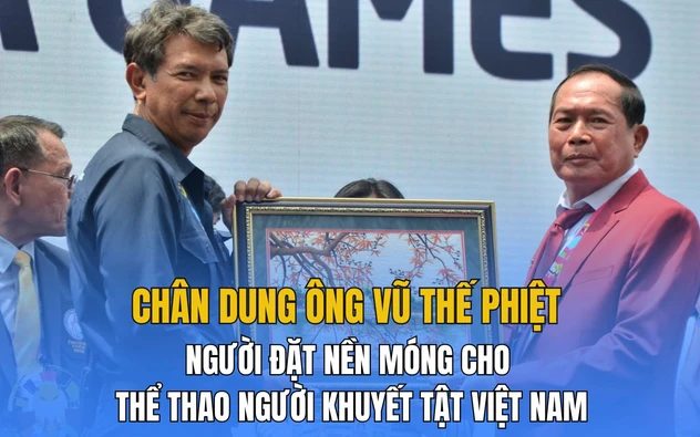 Chân dung người đặt nền móng cho thể thao người khuyết tật Việt Nam