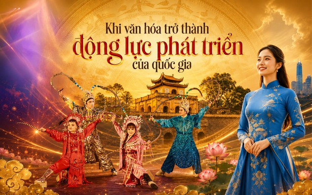 Khi văn hóa trở thành động lực phát triển của quốc gia