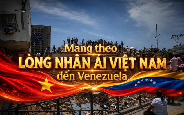Mang theo lòng nhân ái Việt Nam đến Venezuela