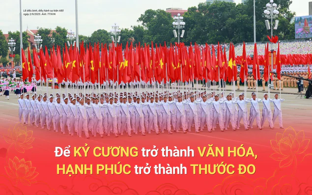 Để kỷ cương trở thành văn hóa, hạnh phúc trở thành thước đo