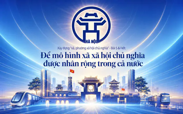 Để mô hình xã xã hội chủ nghĩa được nhân rộng trong cả nước