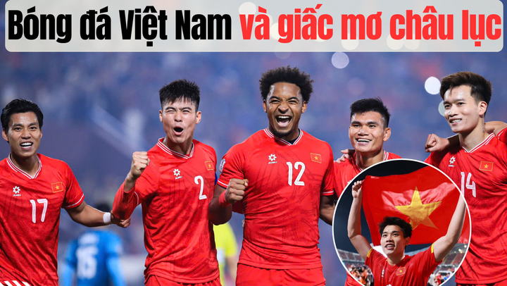 Bóng đá Việt Nam và giấc mơ châu lục