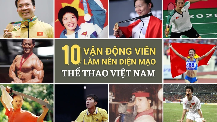 10 vận động viên làm nên diện mạo thể thao Việt Nam
