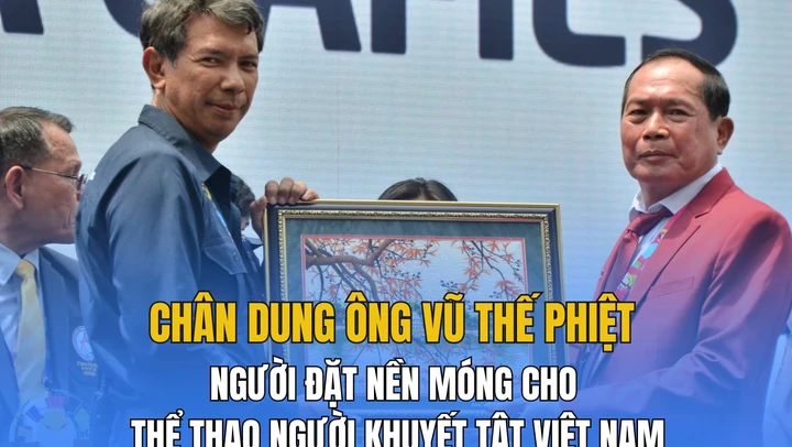 Chân dung người đặt nền móng cho thể thao người khuyết tật Việt Nam