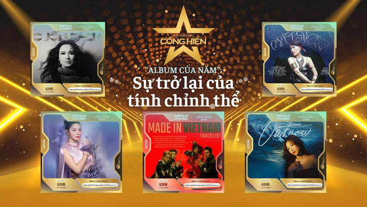 Nhìn lại Top 5 đề cử Cống hiến 2026: "Album của năm" - Sự trở lại của tính chỉnh thể