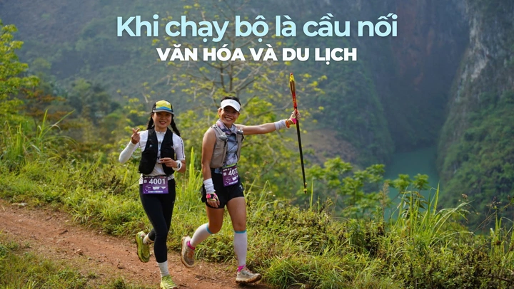 Khi chạy bộ là cầu nối văn hóa và du lịch