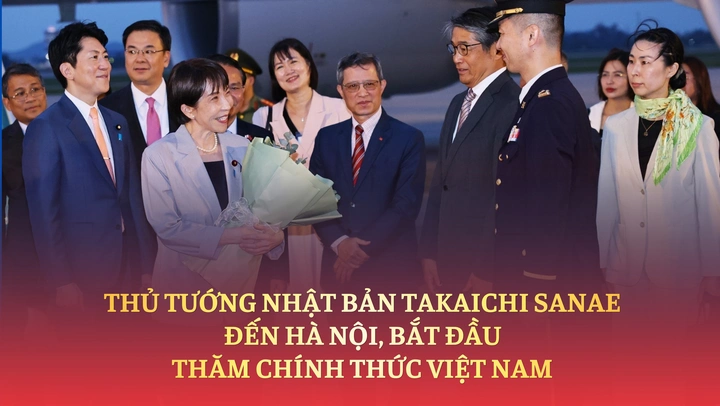 Thủ tướng Nhật Bản Takaichi Sanae đến Hà Nội, bắt đầu thăm chính thức Việt Nam