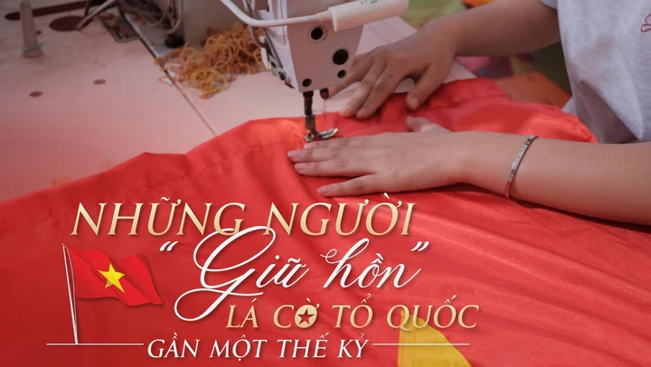 Những người “giữ hồn” lá cờ Tổ quốc gần một thế kỷ