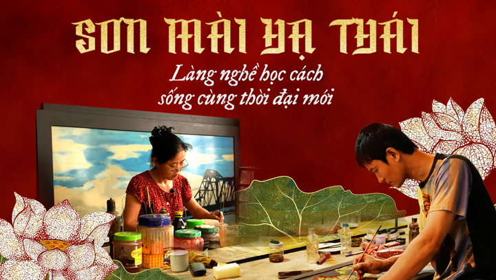 Sơn mài Hạ Thái: Làng nghề học cách sống cùng thời đại mới