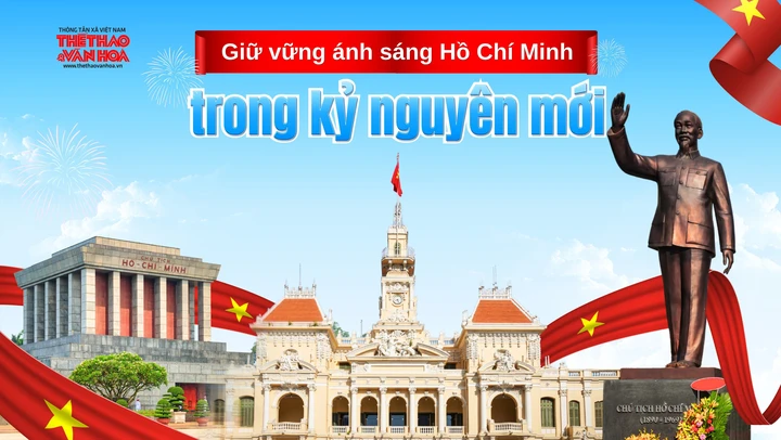 Giữ vững ánh sáng Hồ Chí Minh trong kỷ nguyên mới