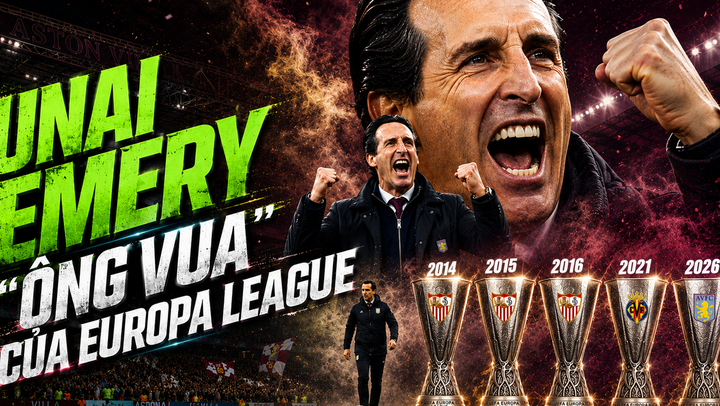 Unai Emery: ‘Ông vua' của Europa League
