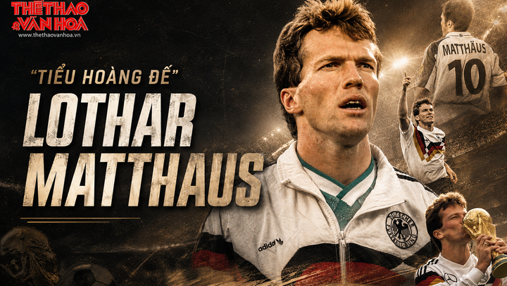 Mỗi ngày một ngôi sao World Cup: "Tiểu hoàng đế" Lothar Matthaus