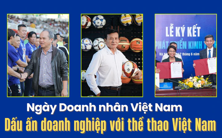 Ngày Doanh nhân Việt Nam: Dấu ấn doanh nghiệp với thể thao Việt Nam