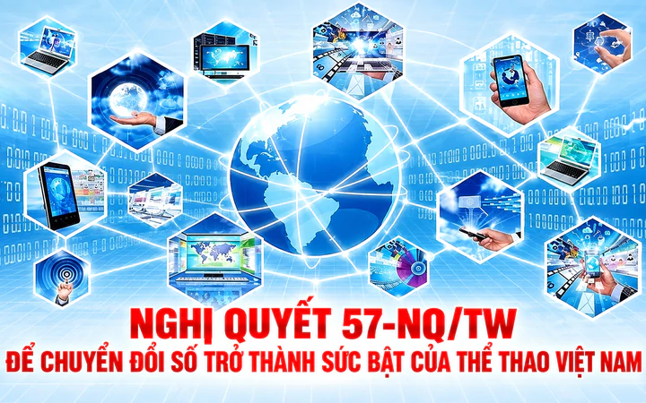 Triển khai Nghị quyết 57-NQ/TW: Để chuyển đổi số trở thành sức bật của thể thao Việt Nam