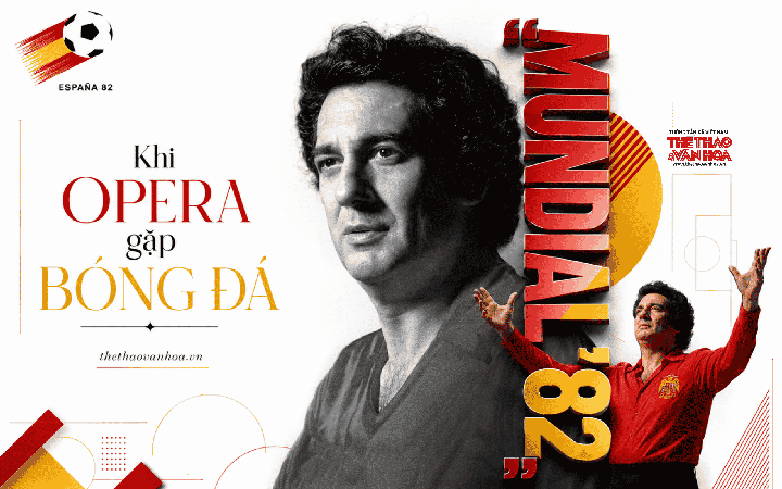 Lịch sử World Cup qua lăng kính âm nhạc: "Mundial '82" - Khi opera gặp bóng đá