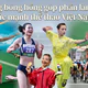 Những bóng hồng góp phần làm nên sức mạnh thể thao Việt Nam