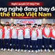 Nghị quyết 57-NQ/TW: Công nghệ đang thay đổi thể thao Việt Nam