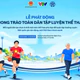 Lễ phát động 'Mỗi người dân lựa chọn ít nhất một môn thể thao phù hợp để tập luyện thường xuyên': Cùng xây dựng một Việt Nam khỏe mạnh