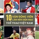 10 vận động viên làm nên diện mạo thể thao Việt Nam