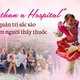 "More than a Hospital": Dấu ấn quản trị sắc sảo và trái tim người thầy thuốc