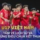 U17 Việt Nam: Tấm vé lịch sử và những điều chưa kết thúc