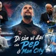Di sản vĩ đại của Pep Guardiola ở Man City