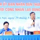 Lãnh đạo thành phố Hà Nội cam kết tháo gỡ những vấn đề công nhân lao động quan tâm 