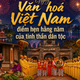 Ngày Văn hoá Việt Nam - điểm hẹn hằng năm của tinh thần dân tộc