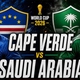 TRỰC TIẾP bóng đá Cape Verde vs Saudi Arabia: Vozinha và đồng đội nhắm vé đi tiếp