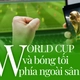 World Cup và bóng tối phía ngoài sân cỏ