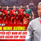Chuyên gia Đoàn Minh Xương: “Đội tuyển Việt Nam đủ sức vô địch ASEAN Cup 2026”