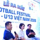 Football Festival U9, U11 và U13 Việt Nam quy tụ gần 1000 cầu thủ