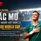 Lê Giang Patrik: "Giấc mơ của mọi người Việt Nam là được dự World Cup"